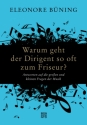 Warum geht der Dirigent so oft zum Friseur? Antworten auf die groen und kleinen Fragen der Musik gebunden