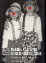 Kleine Clowns und groe Tne (+CD) Kinder zaubern Zirkusluft Werkbuch
