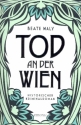 Tod an der Wien Roman broschiert