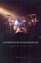 Authentisches Schlagzeugspiel - Mentale Inputs fr Drummer