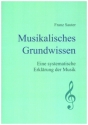 Musikalisches Grundwissen Eine systematische Erklrung der Musik Taschenbuch