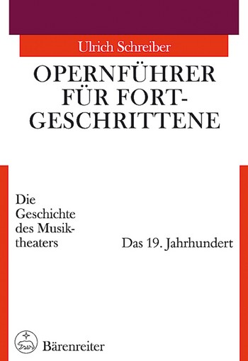 Opernfhrer fr Fortgeschrittene Band 2 Das 19. Jahrhundert