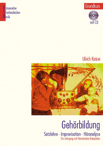 Gehrbildung Grundkurs (+CD) Satzlehre, Improvisation, Hranalyse mit historischen Beispielen