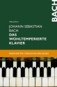 Johann Sebastian Bach Das Wohltemperierte Klavier