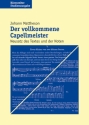 Der vollkommene Capellmeister Neusatz des Textes und der Noten