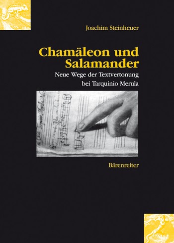 Chamäleon und Salamander Neue Wege der Textvertonung bei Tarquinio Merula