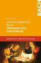 Johann Sebastian Bach - Weihnachtsoratorium Werkeinfhrung