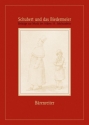 Schubert und das Biedermeier Beitrge zur Musik des frhen 19. Jahrhunderts