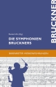 Die Sinfonien Bruckners