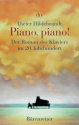 Piano Piano Der Roman des Klaviers im 20. Jahrhundert