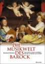 Die Musikwelt des Barock (+CD-ROM)  