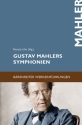 Gustav Mahlers Symphonien Werkeinfhrungen