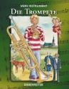 Mein Instrument Die Trompete