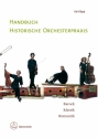 Handbuch Historische Orchesterpraxis Barock - Klassik - Romantik