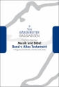 Musik und Bibel Band 1 Altes Testament