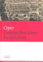 Oper - Geschichte einer Institution