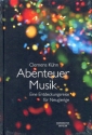 Abenteuer Musik  Eine Entdeckungsreise fr Neugierige