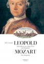 Leopold Mozart - Ein Mann von vielen Witz und Klugheit Biographie  gebunden