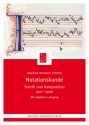 Notationskunde Schrift und Komposition 900-1900