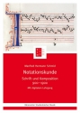Notationskunde  Schrift und Komposition 900-1900