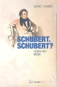 Schubert. Schubert?  Leben und Musik broschiert