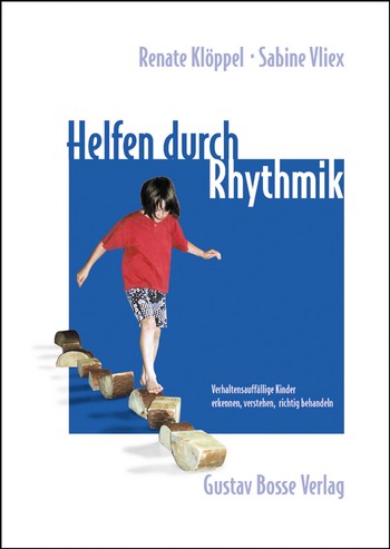 Helfen durch Rhythmik Verhaltensauffllige Kinder erkennen, verstehen, behandeln