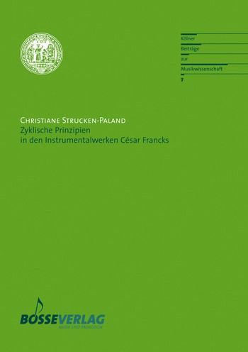 Zyklische Prinzipien in den Instrumentalwerken Csar Francks