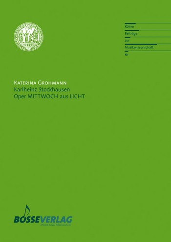 Karlheinz Stockhausen Oper Mittwoch aus Licht