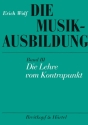 Die Musikausbildung Band 3 Die Lehre vom Kontrapunkt