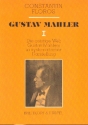 Gustav Mahler Band 1 Die geistige Welt Gustav Mahlers in systematischer Darstellung Neuausgabe 2016