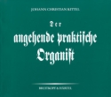 Der angehende praktische Organist Reprint der Ausgabe in 3 Teilen Erfurt 1803/1808