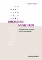 Umfassend musizieren Grundlagen einer integralen Instrumentalpdagogik