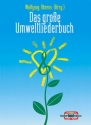 Das groe Umweltliederbuch