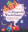 Die klingende Wunderlampe (+CD): Klanggeschichten, Lieder und Tnze aus 1001 Nacht