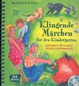 Klingende Mrchen fr den Kindergarten (+CD) Spielideen mit Liedern, Reimen und Bewegung