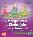 Im Morgenkreis das Kirchenjahr erleben (+CD) Lieder, Geschichten und Spielideen