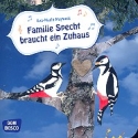 Familie Specht braucht ein Zuhaus Bilderbuch