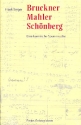 Bruckner - Mahler - Schnberg Eine karmische Spurensuche gebunden