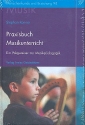 Praxisbuch Musikunterricht Ein Wegweiser zur Musikpdagogik