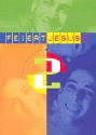 Feiert Jesus Band 2 Das Jugendliederbuch