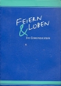 Feiern und Loben Die Gemeindelieder