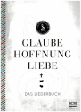 Das Liederschatz-Projekt - Glaube, Liebe, Hoffnung Liederbuch
