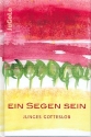 Ein Segen sein - Junges Gotteslob  Liederbuch, gebunden