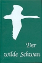 Der wilde Schwan - Lieder aus dem nordostdeutschen Kulturraum  Liederbuch