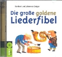 Die groe goldene Liederfibel 2 CDs