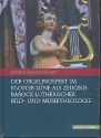 Der Orgelprospekt im Kloster Lne als Zeugnis barock-lutherischer Bild- und Musiktheologie