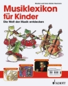 Musiklexikon fr Kinder Die Welt der Musik entdecken neue Ausgabe ED 23053