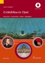 Crashkurs Oper (+online material) Geschichte - Komponisten - Werke - Spielsttten