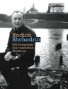 Rodion Shchedrin Ein Komponist der russischen Moderne