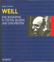 Kurt Weill eine Biographie in Texten, Bildern und Dokumenten